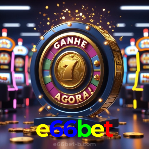 e66bet：Gire as slots e conquiste o jackpot agora mesmo!