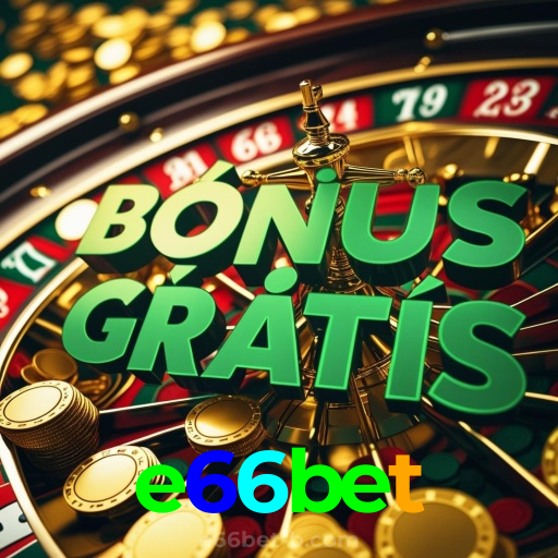 e66bet:Aposte no futebol e ganhe prêmios em blackjack e roleta online!