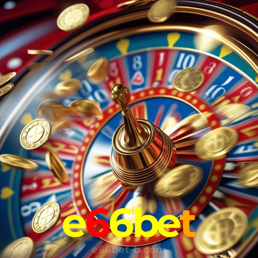 e66bet:No nosso cassino, a emoção nunca para! Jogue agora!