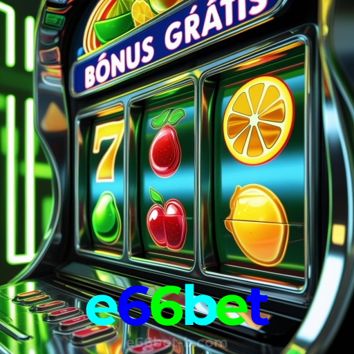 e66bet:Apostas de futebol online te esperam! Aposte e vença agora!