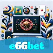 e66bet：Diversão garantida com blackjack, roleta e apostas ao vivo no futebol!