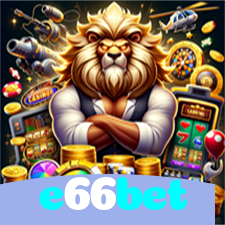 e66bet:Aposte no futebol e conquiste prêmios em blackjack e roleta!