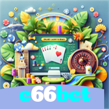 e66bet:Jogue nas nossas roletas e ganhe prêmios incrÃveis!