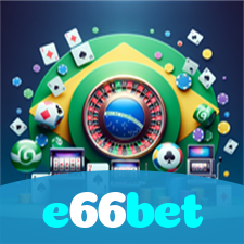 e66bet:Jogue nas roletas e veja a sorte sorrir para você!