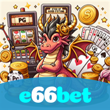 e66bet:O cassino online perfeito para quem ama futebol e jogos emocionantes!
