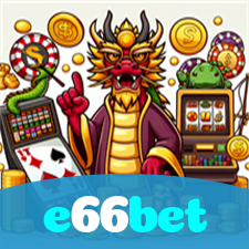 e66bet：Vença no futebol e nos melhores jogos de cassino online, como poker e roleta!