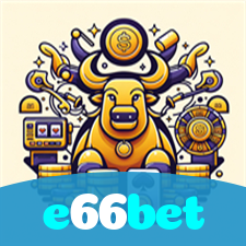 e66bet:A melhor plataforma para apostas no futebol e diversão em jogos de cassino!