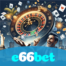 e66bet:Sua sorte está no cassino online com apostas no futebol e jogos emocionantes!