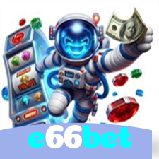 e66bet：Jogue poker, aposte no futebol e tenha uma experiência incrível no cassino online!