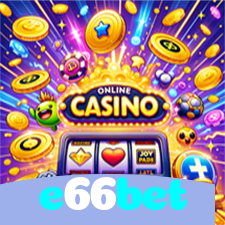 e66bet：Entre na ação! Aposte nas slots e conquiste grandes vitórias!