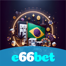 e66bet:O cassino online mais seguro para apostas no futebol e roleta!