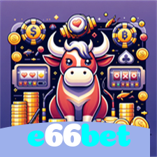 e66bet：Entre no cassino e comece a ganhar agora mesmo!