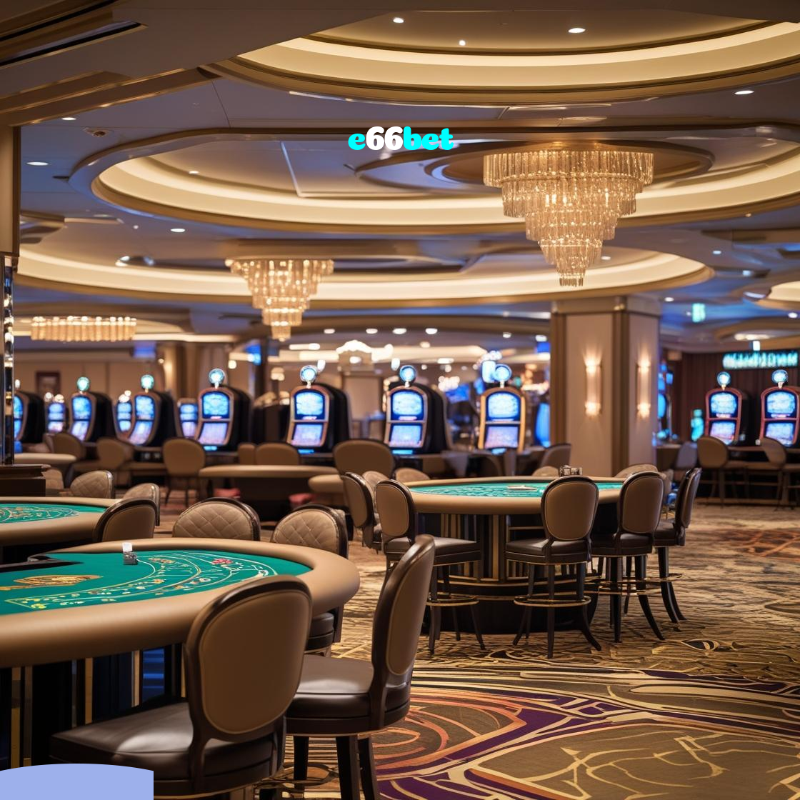 e66bet：Jogue blackjack, aposte no futebol e ganhe prêmios no cassino online!
