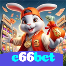 e66bet：Aposte no futebol online e seja o vencedor dessa partida!