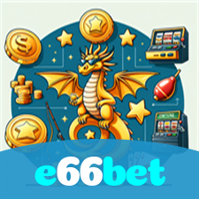e66bet:Aposte no futebol online e mostre suas habilidades!