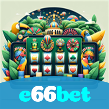 e66bet：O cassino online está te esperando! Gire a roleta e ganhe!