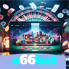 e66bet：Jogue nas nossas slots e conquiste vitórias épicas!