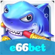 e66bet：Jogue no melhor cassino online e descubra os maiores jackpots!