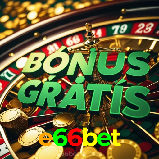 e66bet:Jogue poker, aposte no futebol e leve grandes vitórias para casa!