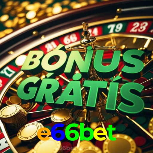 e66bet:Aposte no futebol online e vença no estilo que você merece!