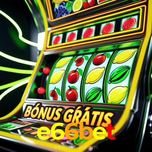 e66bet:Jogue slots, ganhe no futebol e aposte com confiança no nosso cassino!